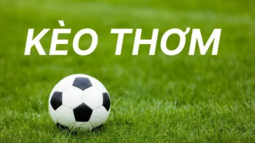 Kèo Thơm Là Gì? Mẹo Nhận Biết Và Tránh Kèo Dụ Tại Sin88