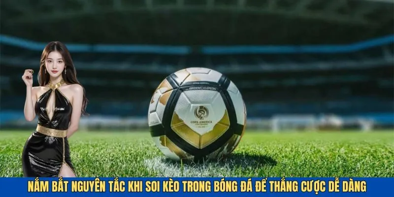 Nguyên tắc soi kèo