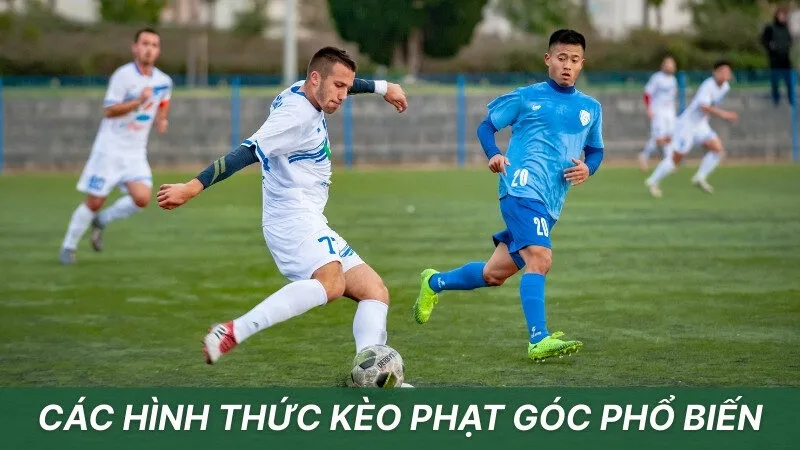 Các hình thức kèo phạt góc phổ biến
