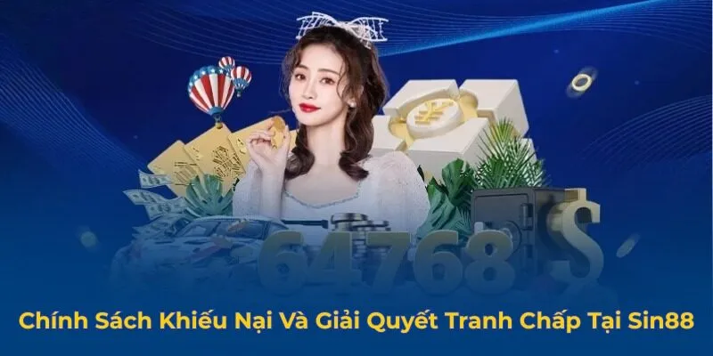 Chính sách khiếu nại và giải quyết tranh chấp