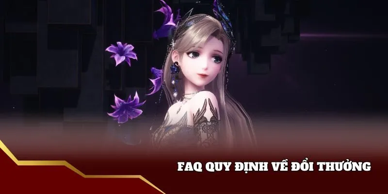 FAQ quy định về đổi thưởng