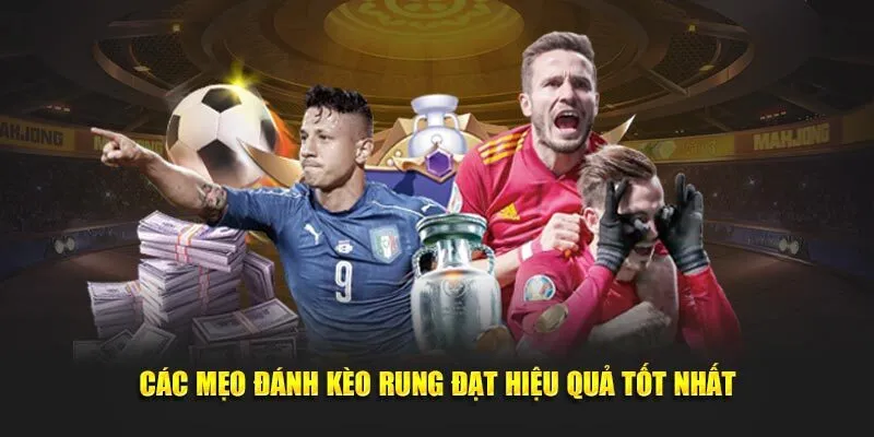 Cách phân tích kèo rung hiệu quả nhất theo các chuyên gia hàng đầu