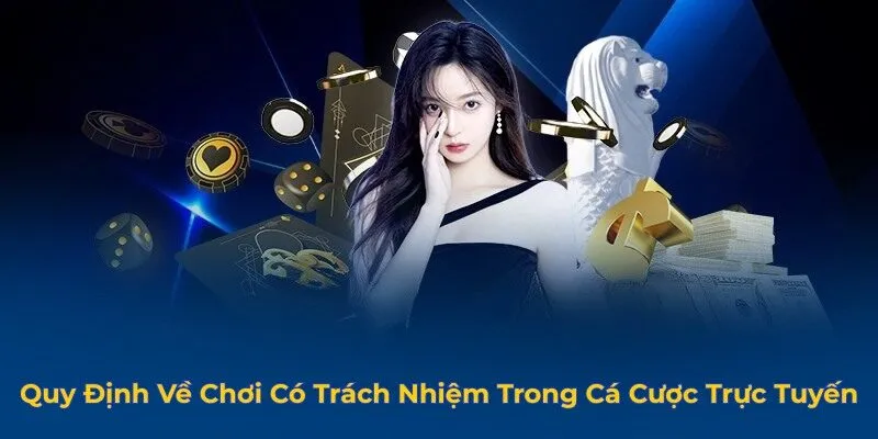 Quy định về chơi có trách nhiệm