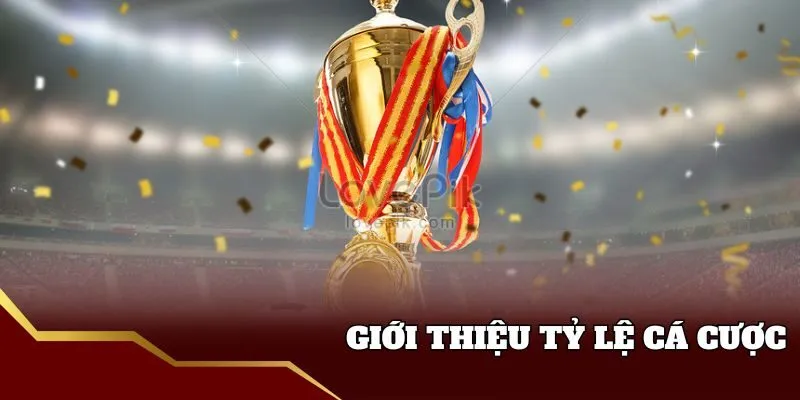 Tìm hiểu định nghĩa tỷ lệ cá cược
